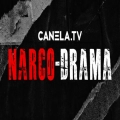 Canela Narco-Drama
