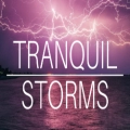 Tranquil Thunderstorms