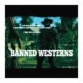 Banned Westerns